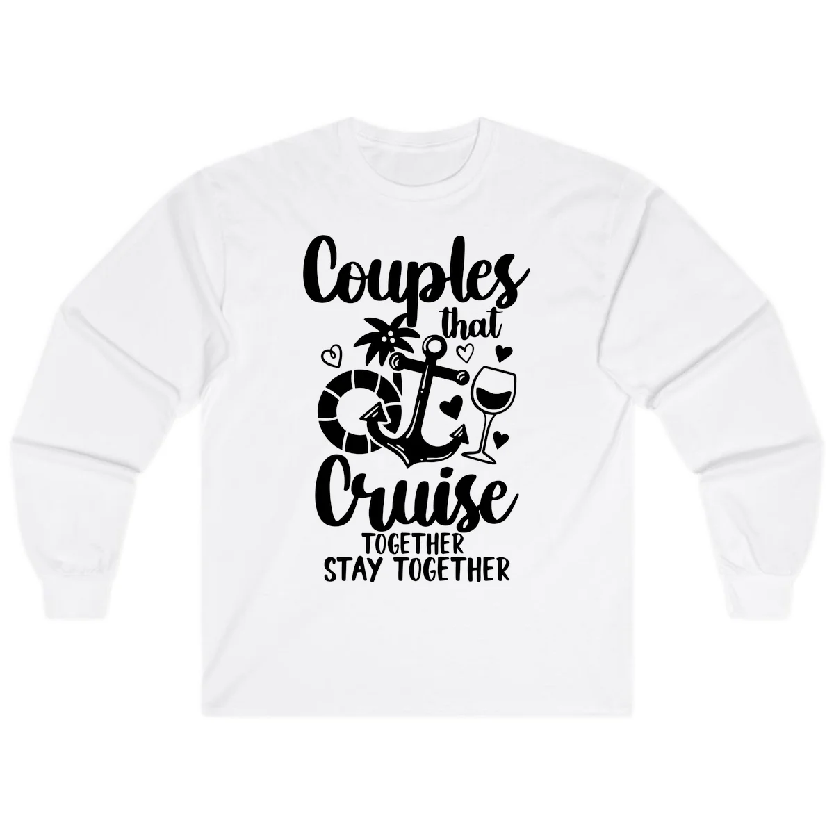 Couples That Cruise Together Long Sleeve in White