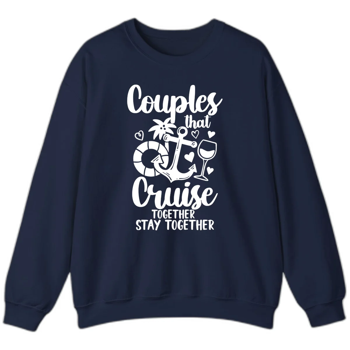 Couples That Cruise Together Sweatshirt in Navy
