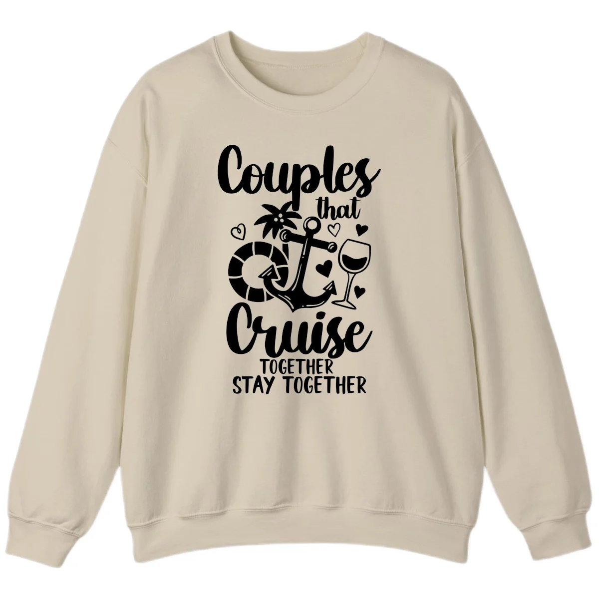 Couples That Cruise Together Sweatshirt in Sand