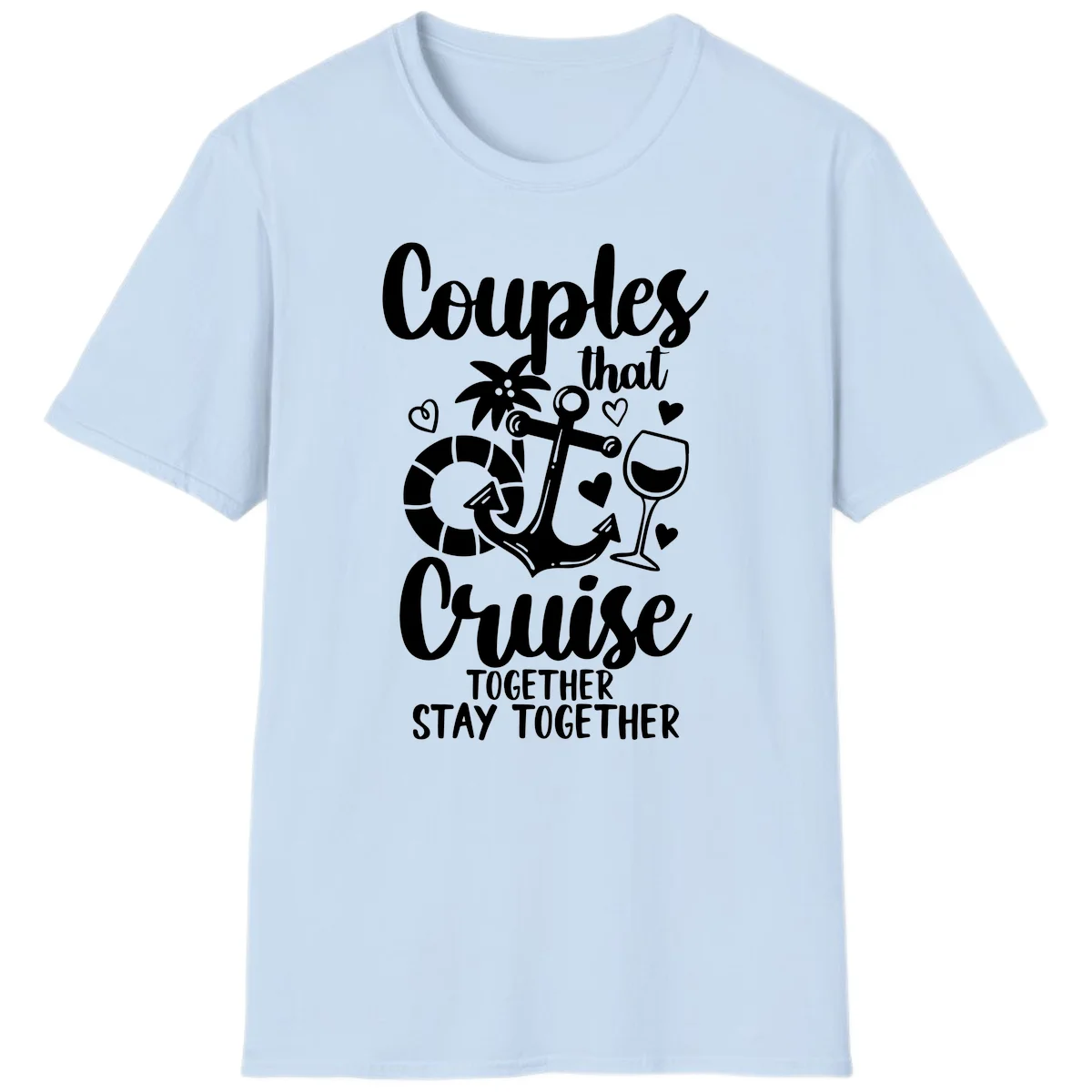Couples That Cruise Together T-Shirt in Light Blue