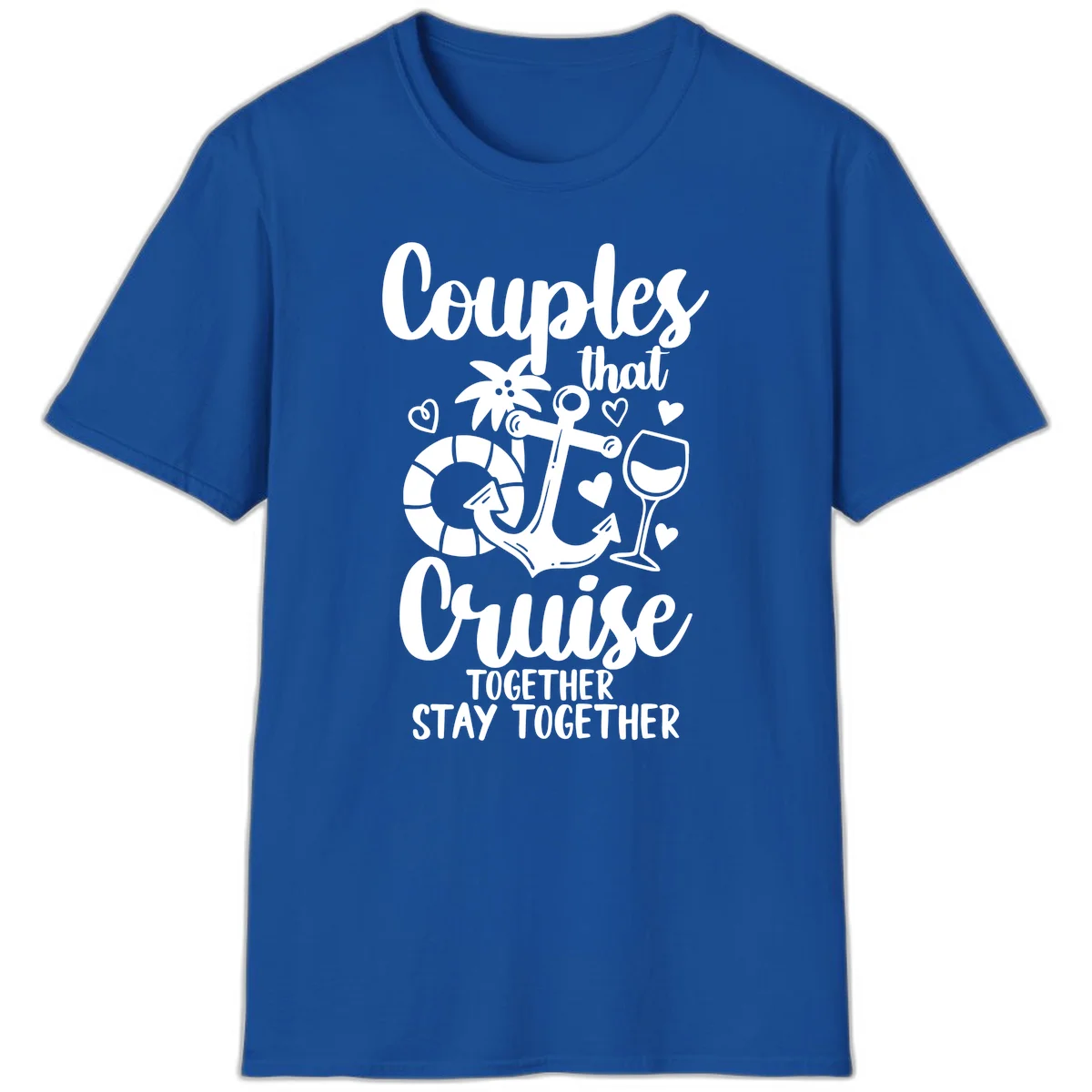Couples That Cruise Together T-Shirt in Royal