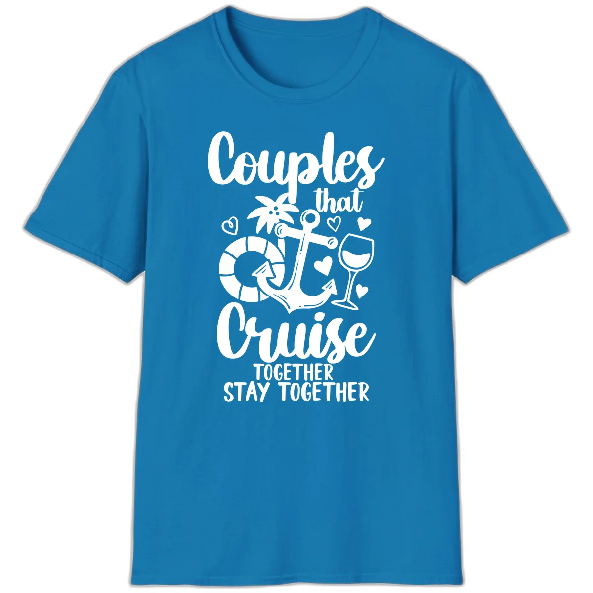 Couples That Cruise Together T-Shirt in Sapphire