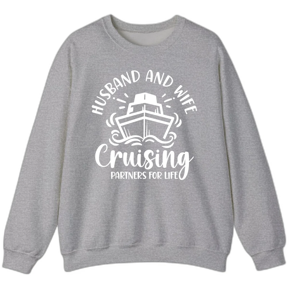 Husband And Wife Cruising Partners Sweatshirt in Sport Grey
