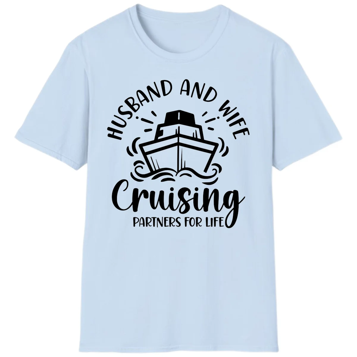Husband And Wife Cruising Partners T-Shirt in Light Blue