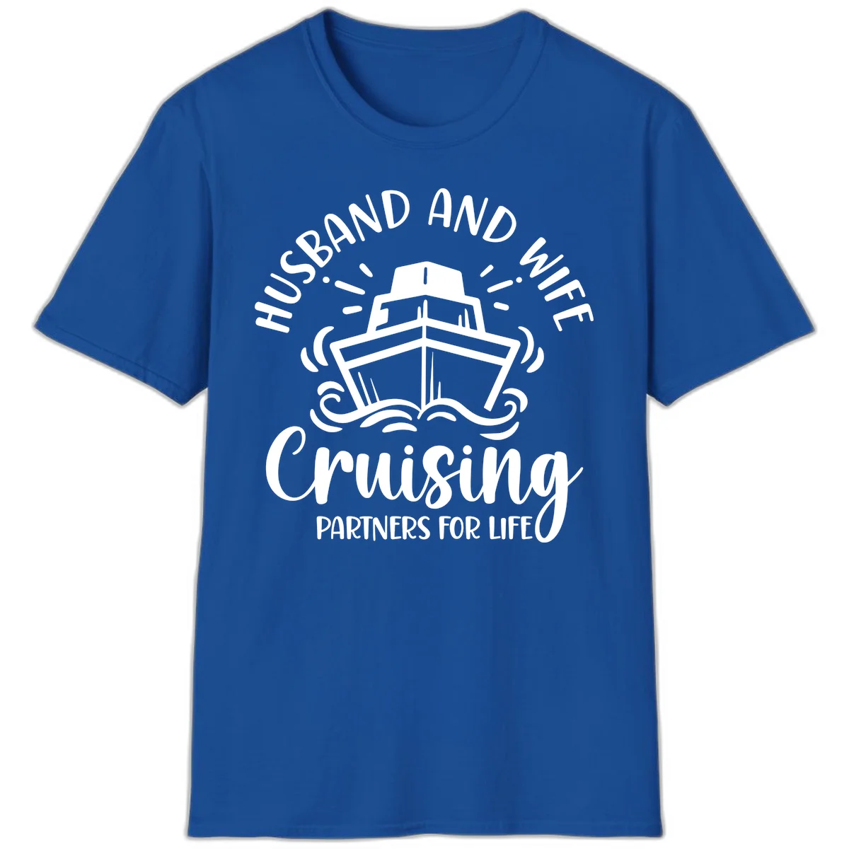 Husband And Wife Cruising Partners T-Shirt in Royal