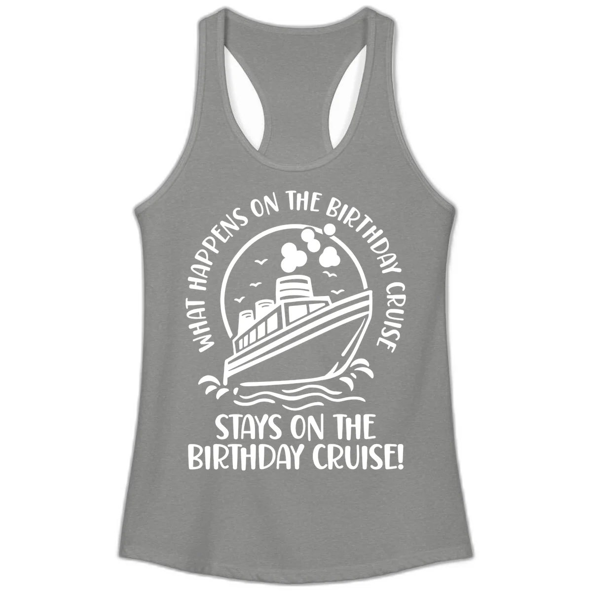 What Happens On The Birthday Cruise Ladies Tank in Heather Grey