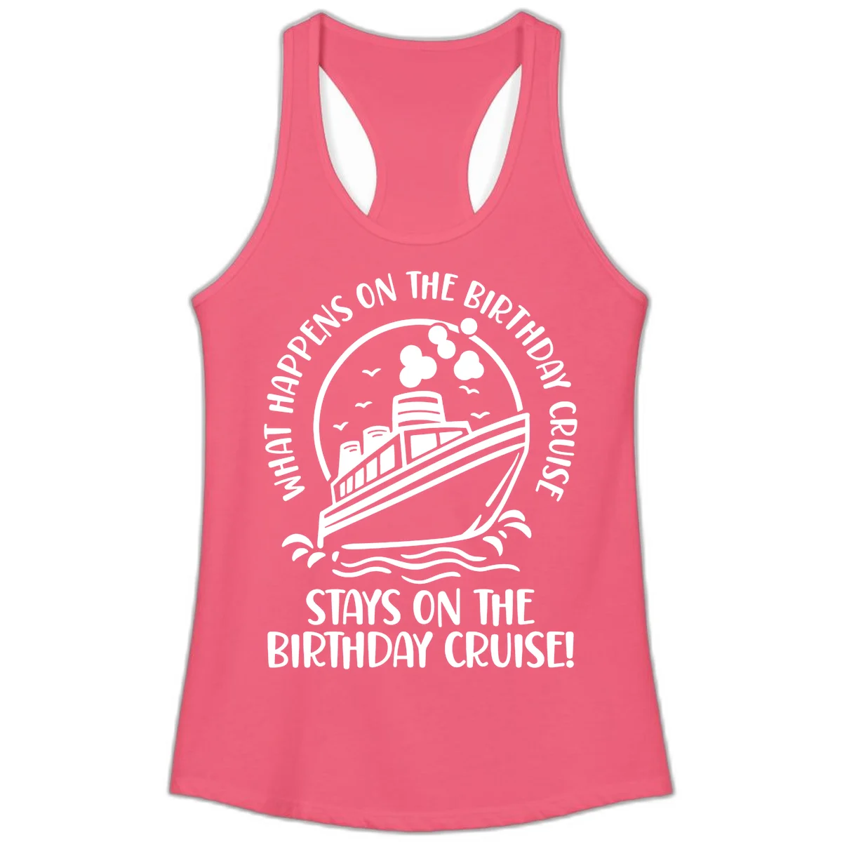 What Happens On The Birthday Cruise Ladies Tank in Hot Pink