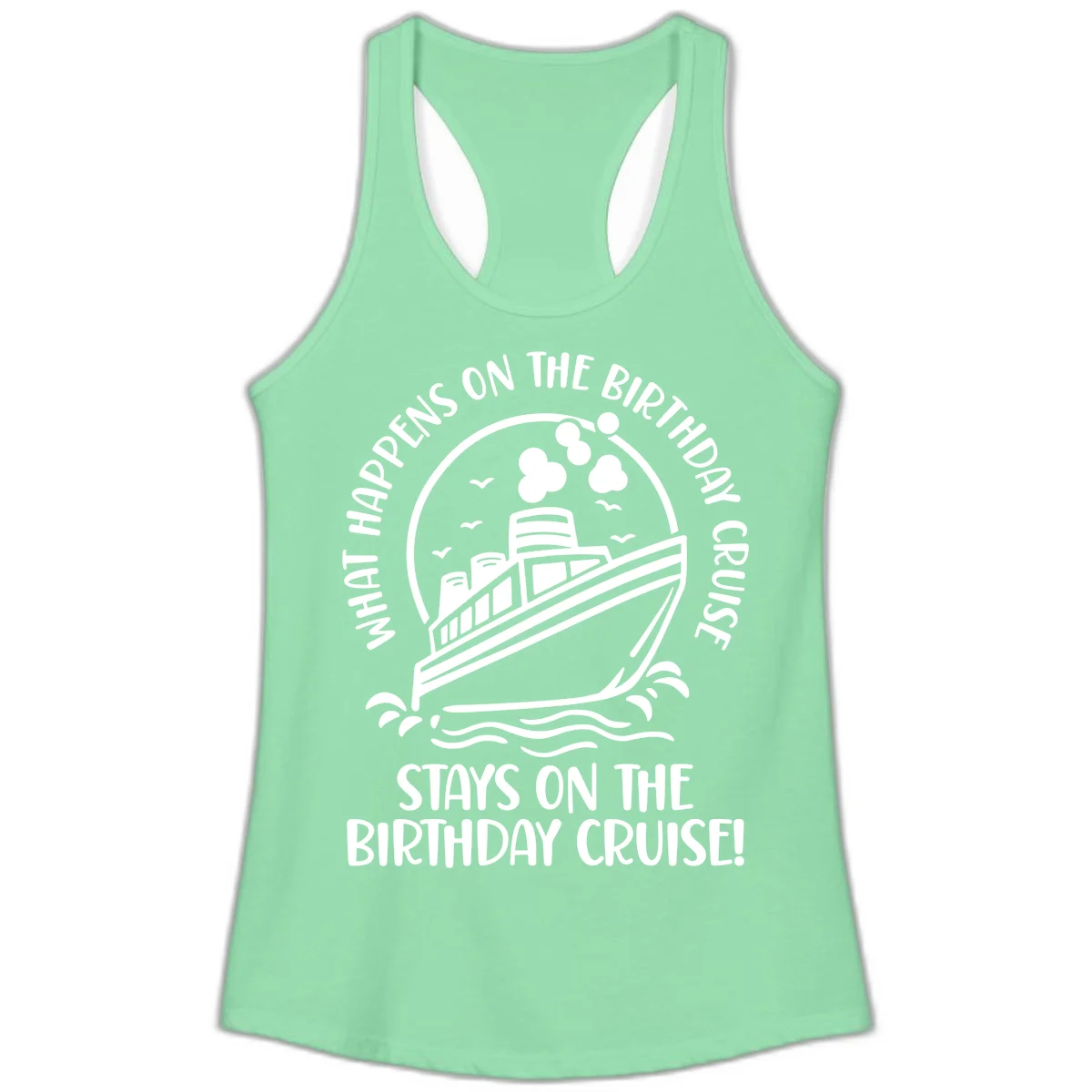 What Happens On The Birthday Cruise Ladies Tank in Solid Mint