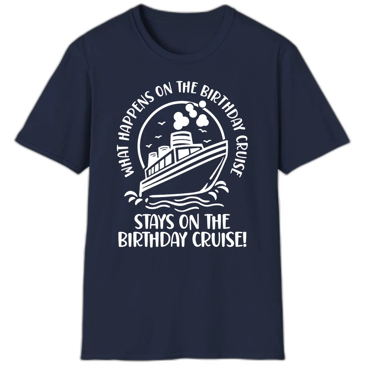 What Happens On The Birthday Cruise T-Shirt in Navy
