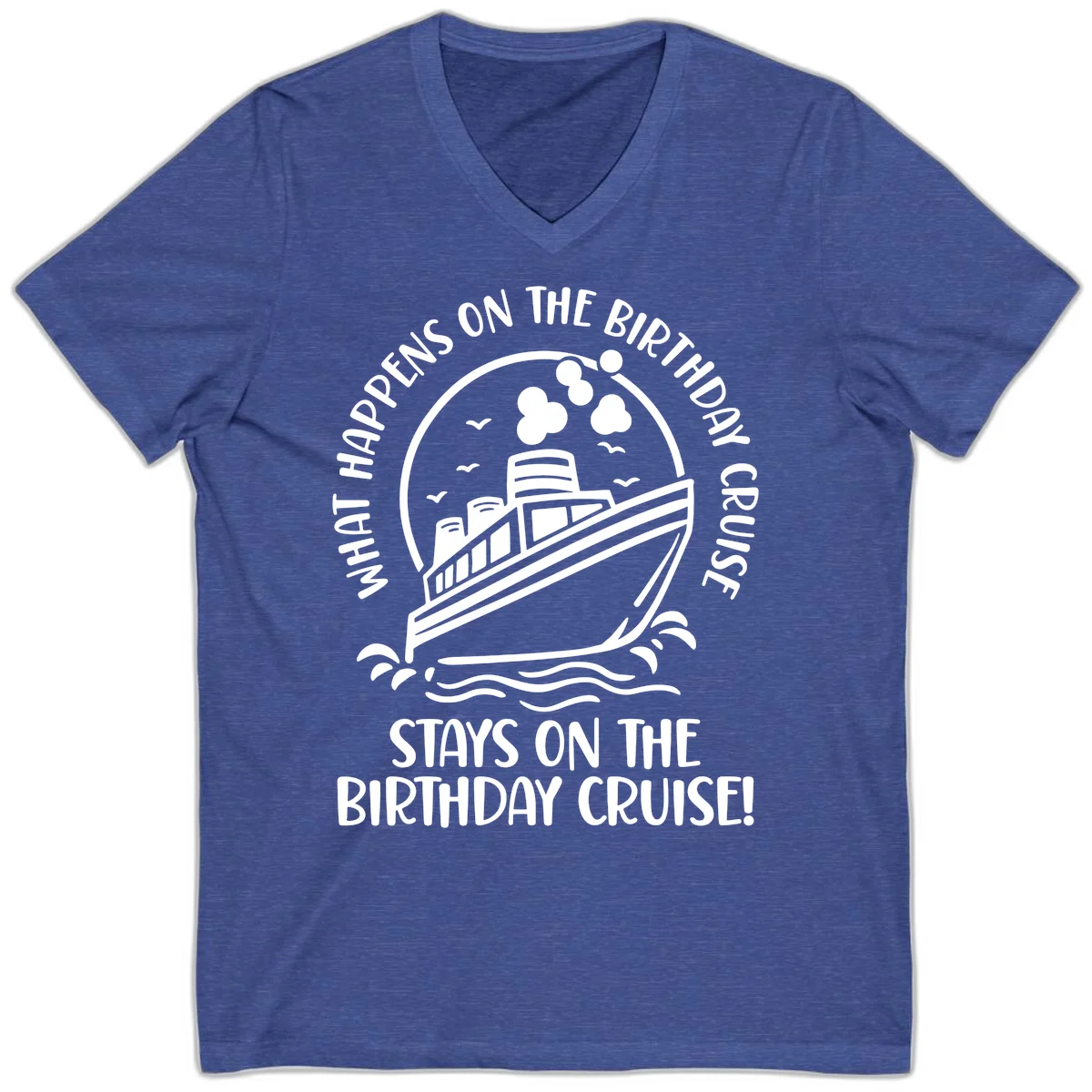 What Happens On The Birthday Cruise V-Neck in Heather True Royal
