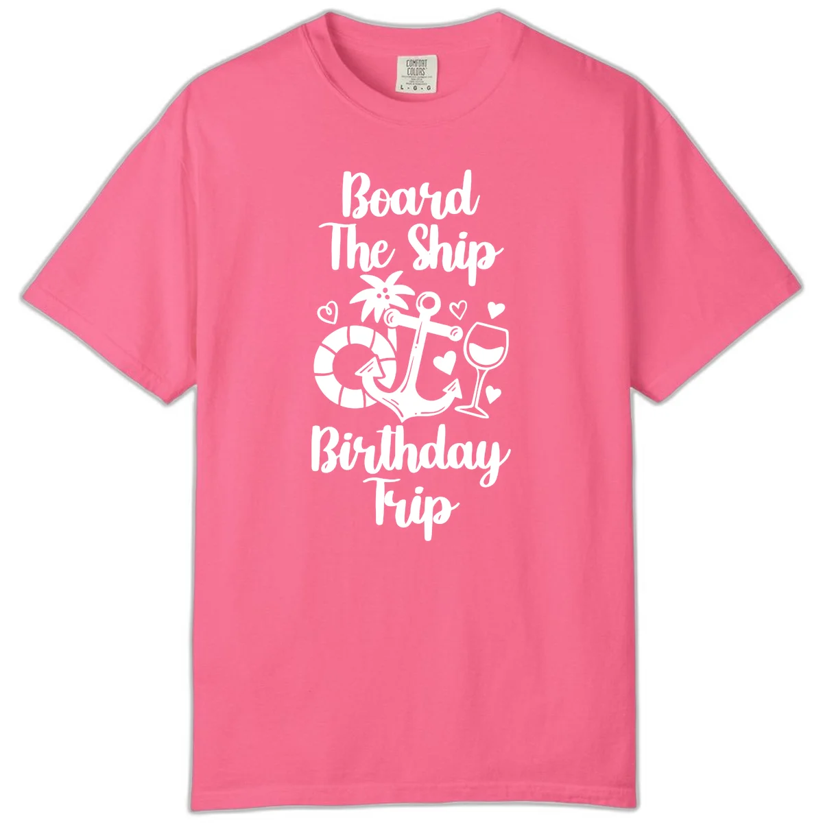 Board The Ship Birthday Trip Comfort Color in Crunchberry