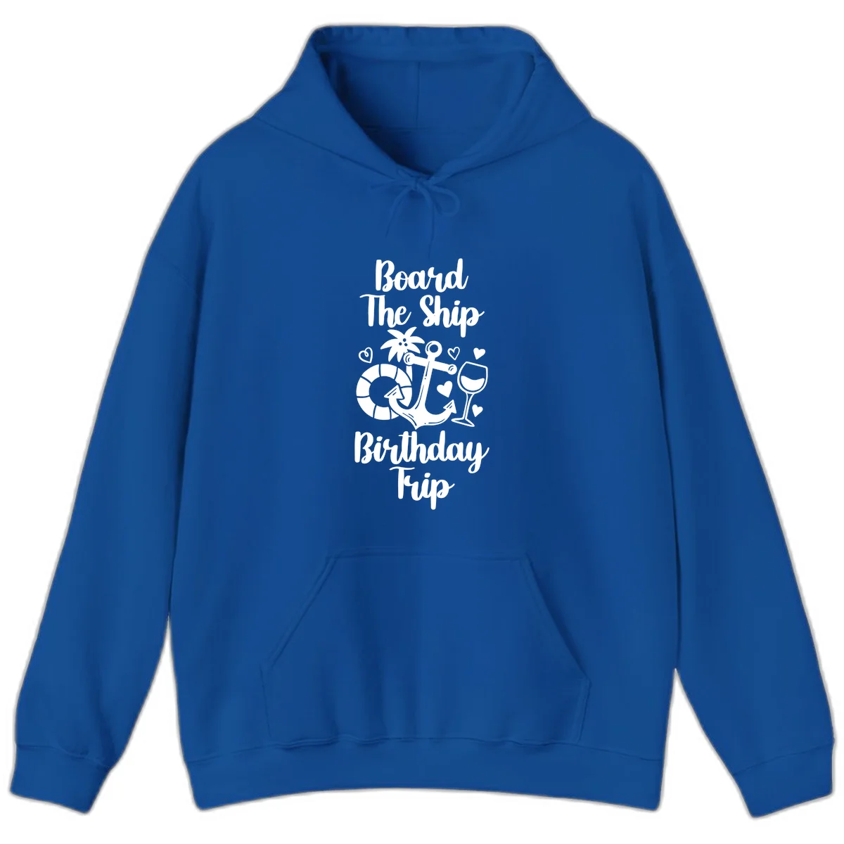 Board The Ship Birthday Trip Hoodie in Royal