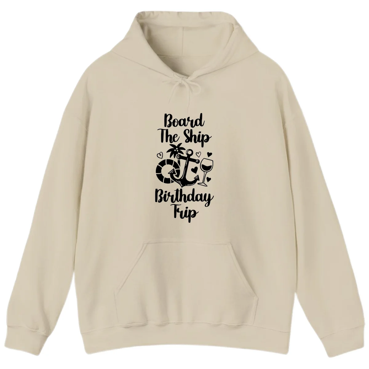 Board The Ship Birthday Trip Hoodie in Sand