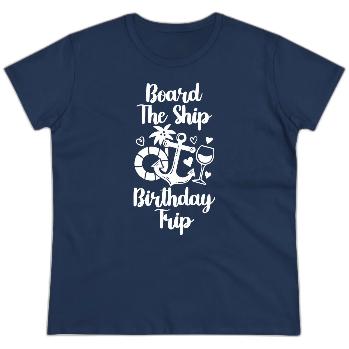 Board The Ship Birthday Trip Ladies Tee in Navy
