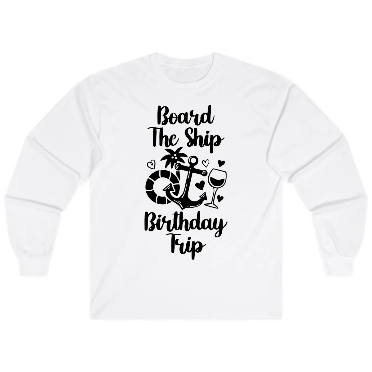 Board The Ship Birthday Trip Long Sleeve in White