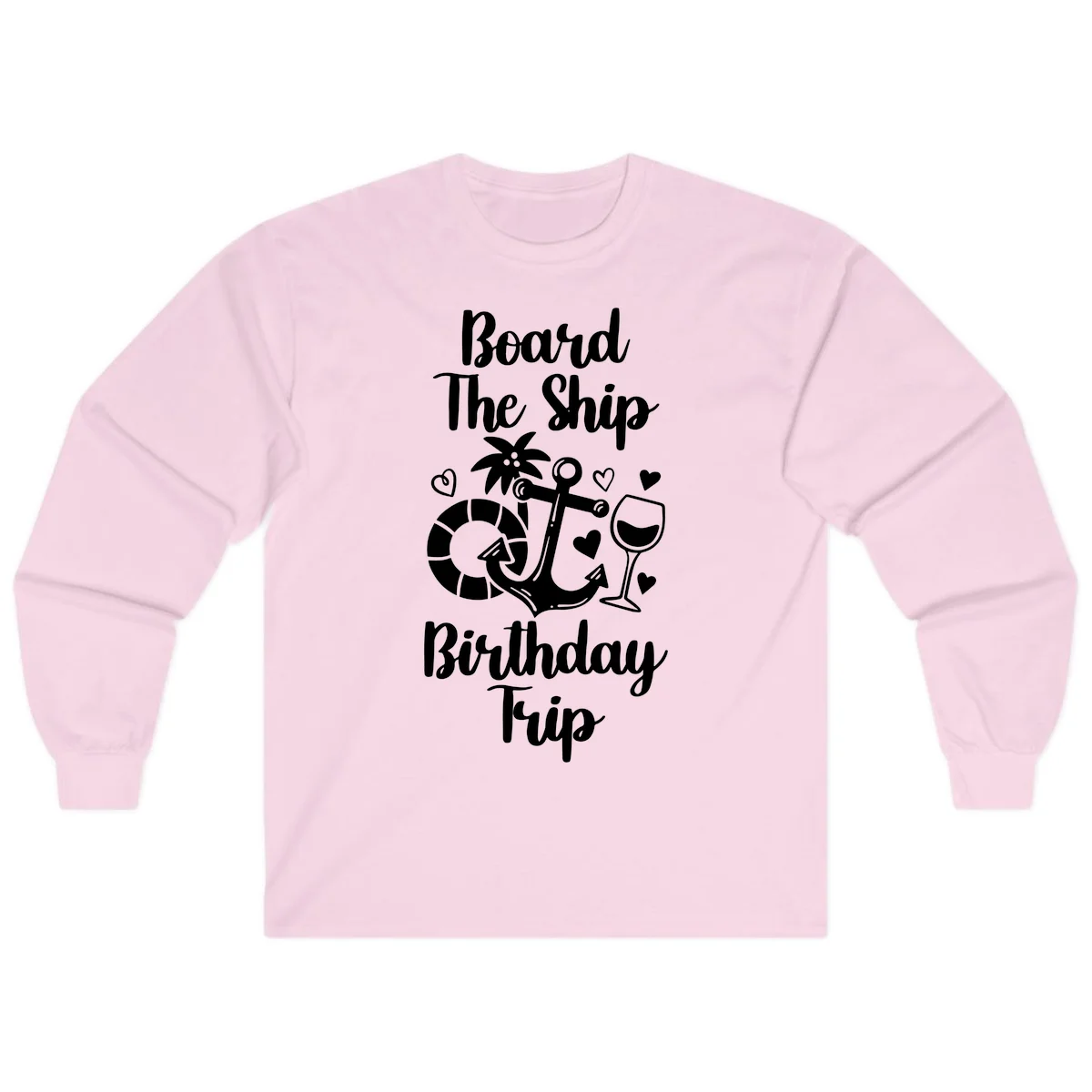 Board The Ship Birthday Trip Long Sleeve in Light Pink
