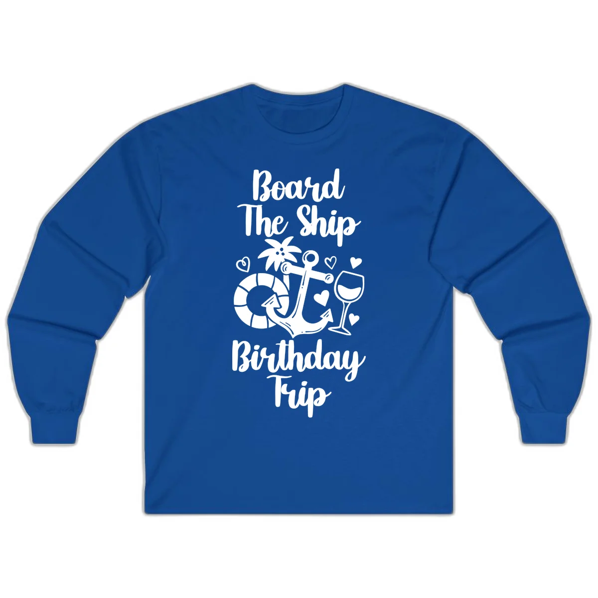 Board The Ship Birthday Trip Long Sleeve in Royal