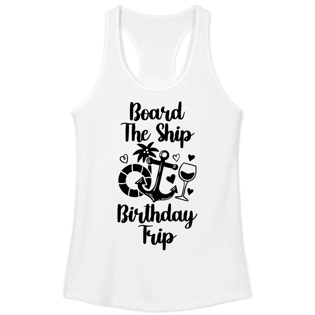 Board The Ship Birthday Trip Ladies Tank in White