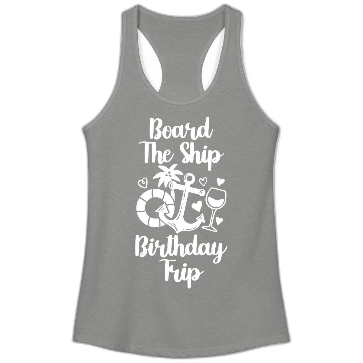 Board The Ship Birthday Trip Ladies Tank in Heather Grey