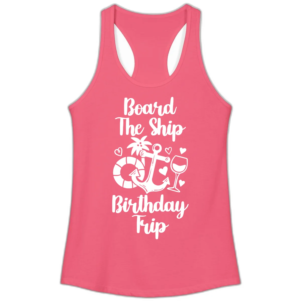 Board The Ship Birthday Trip Ladies Tank in Hot Pink