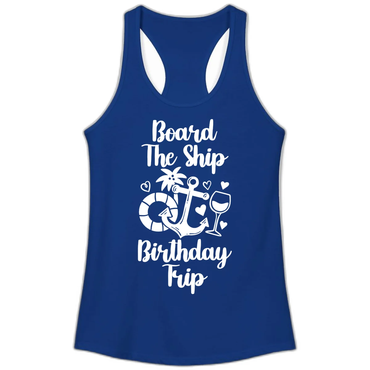 Board The Ship Birthday Trip Ladies Tank in Solid Royal