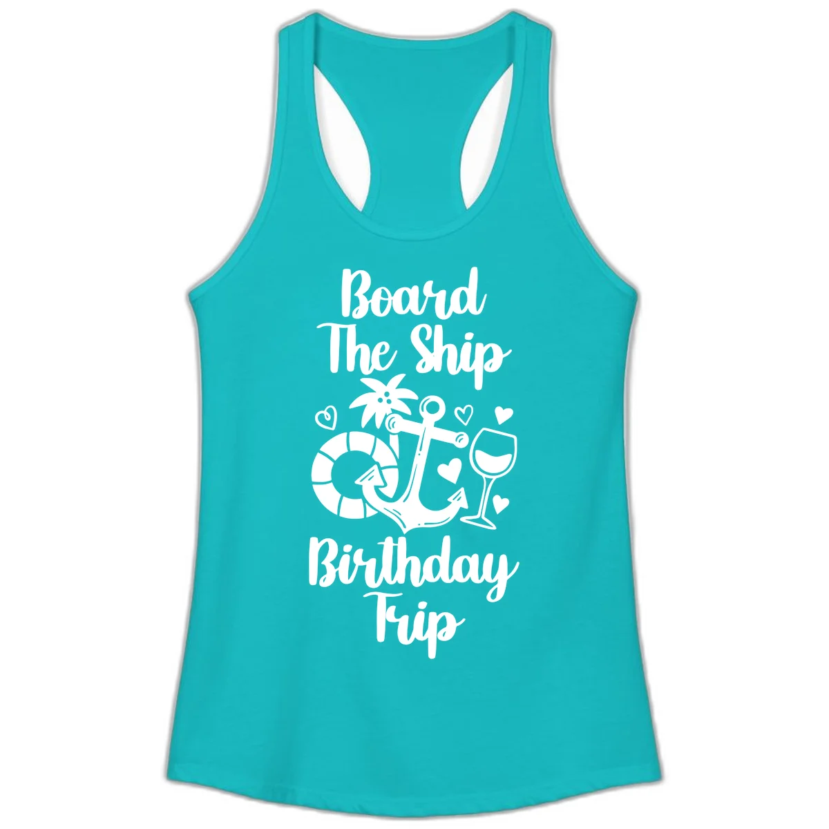 Board The Ship Birthday Trip Ladies Tank in Tahiti Blue