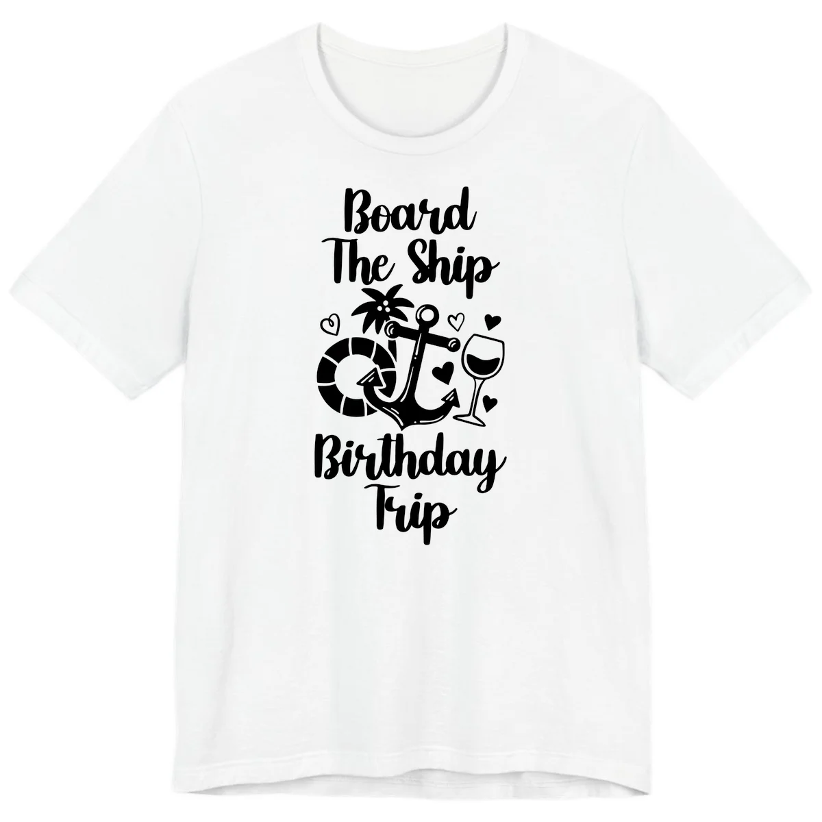 Board The Ship Birthday Trip Premium T-Shirt in White
