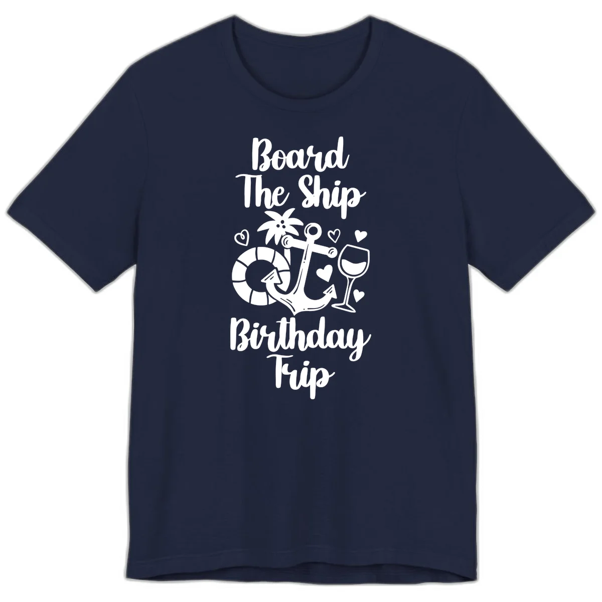 Board The Ship Birthday Trip Premium T-Shirt in Navy