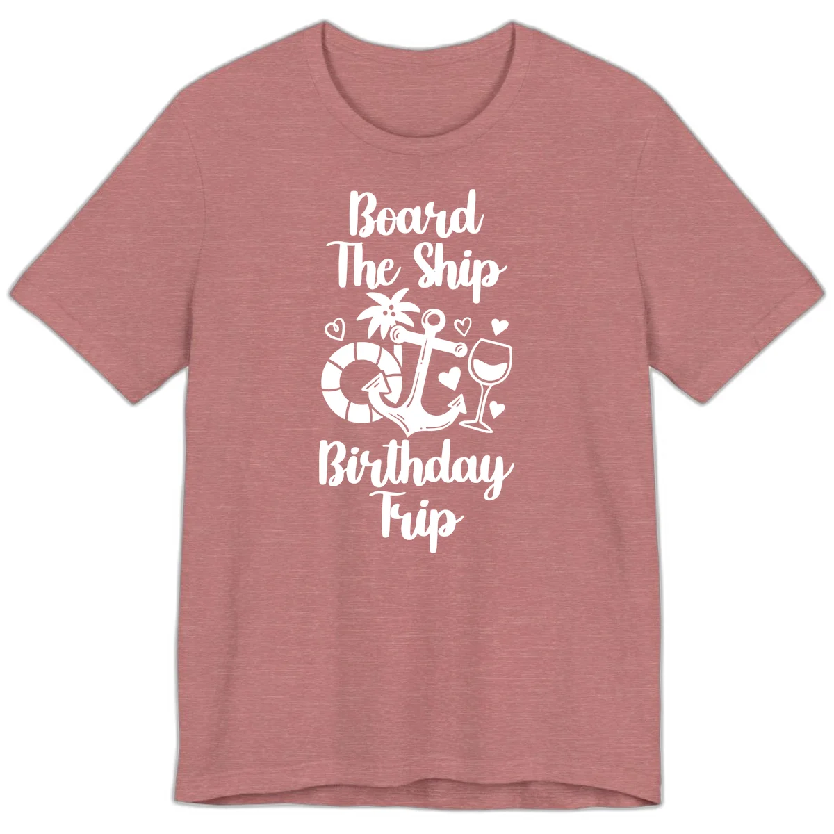 Board The Ship Birthday Trip Premium T-Shirt in Heather Mauve