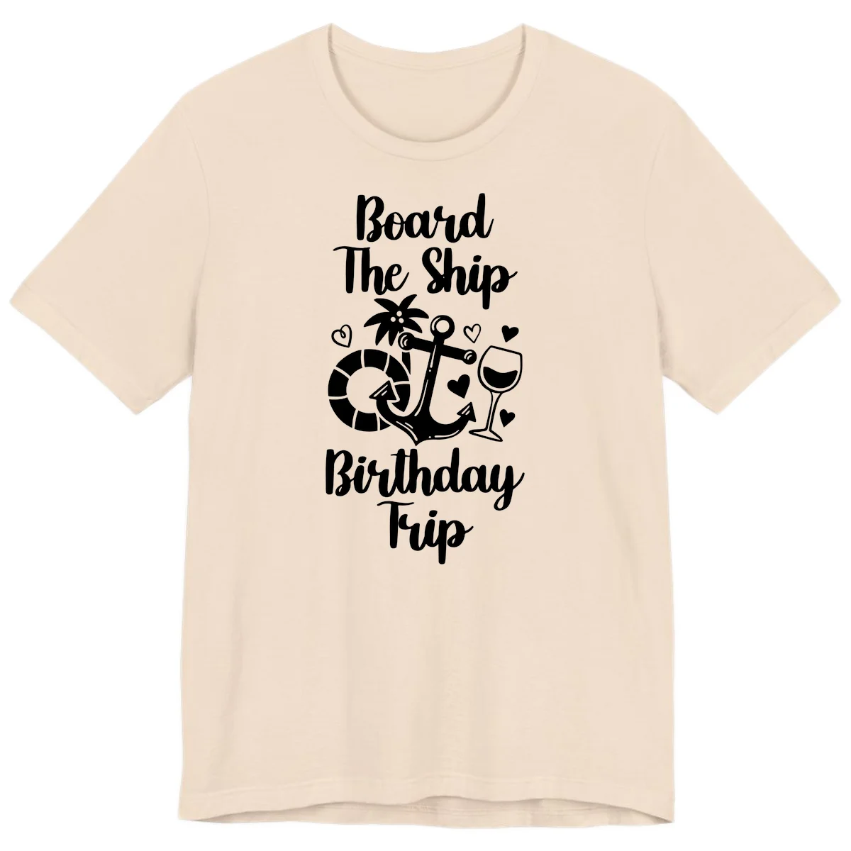 Board The Ship Birthday Trip Premium T-Shirt in Soft Cream