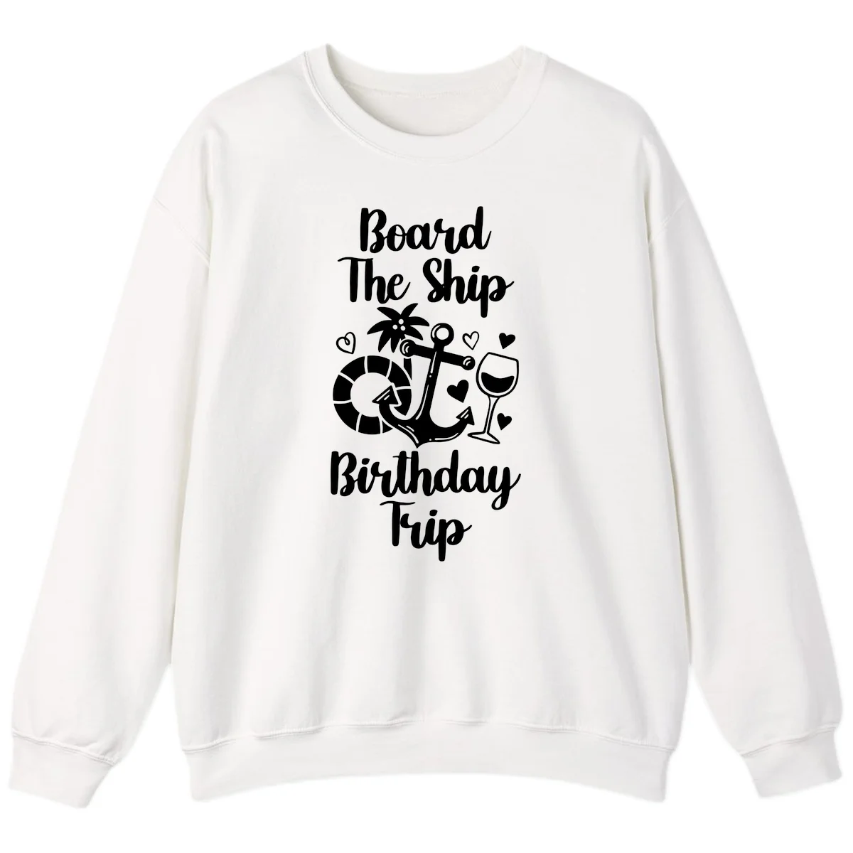Board The Ship Birthday Trip Sweatshirt in White