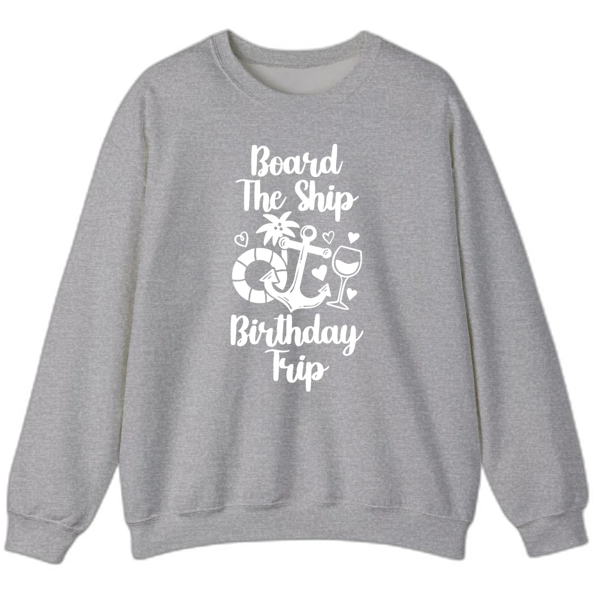 Board The Ship Birthday Trip Sweatshirt in Sport Grey