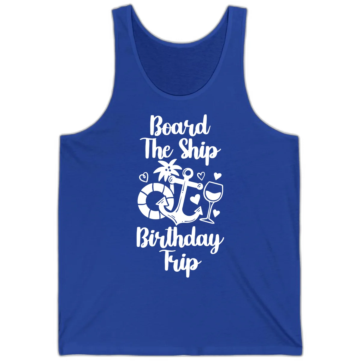 Board The Ship Birthday Trip Tank in True Royal