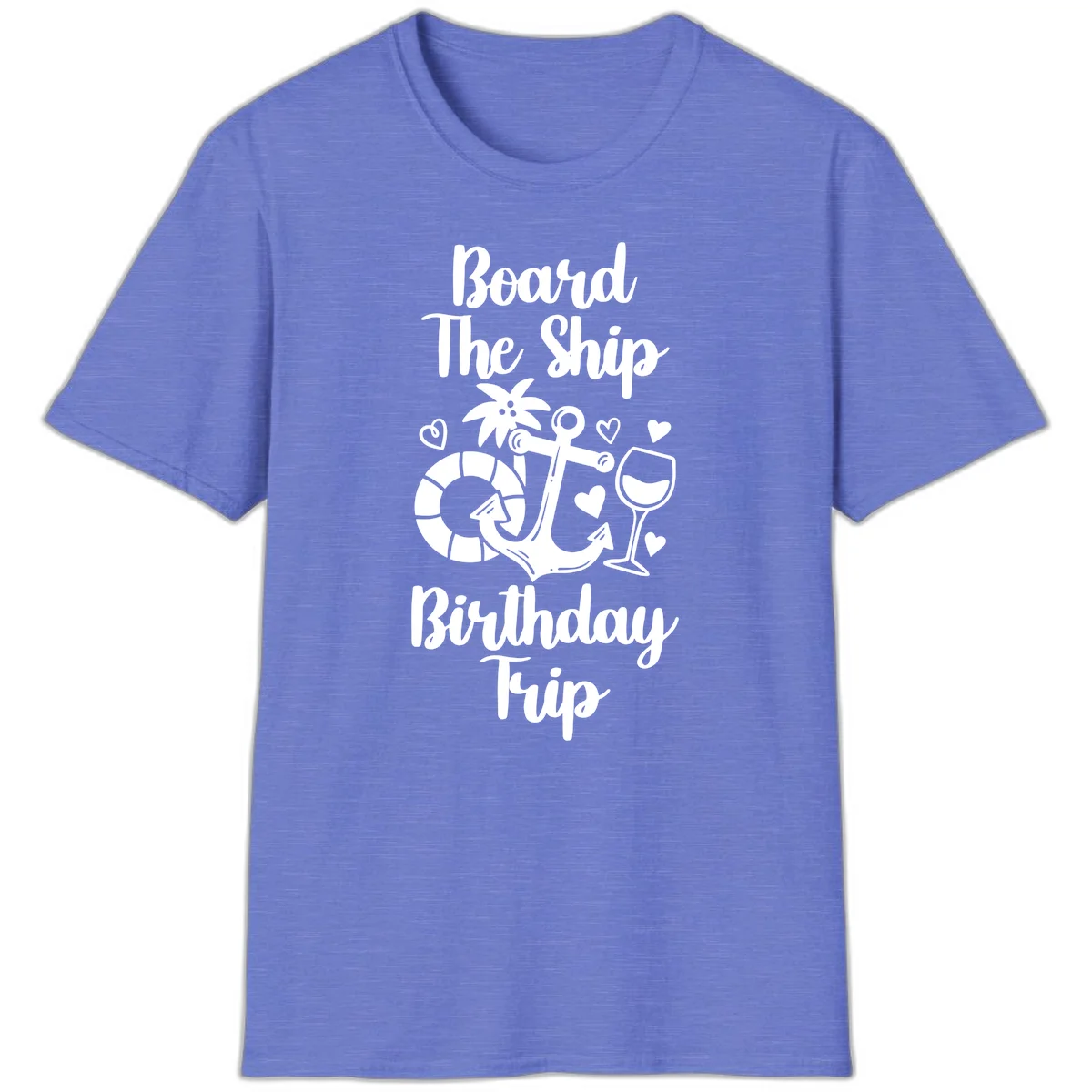 Board The Ship Birthday Trip T-Shirt in Heather Royal