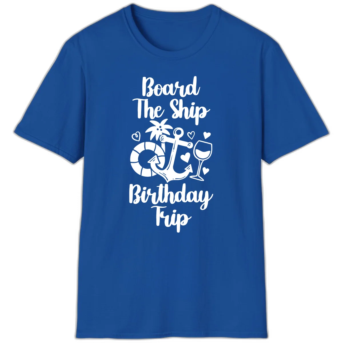Board The Ship Birthday Trip T-Shirt in Royal