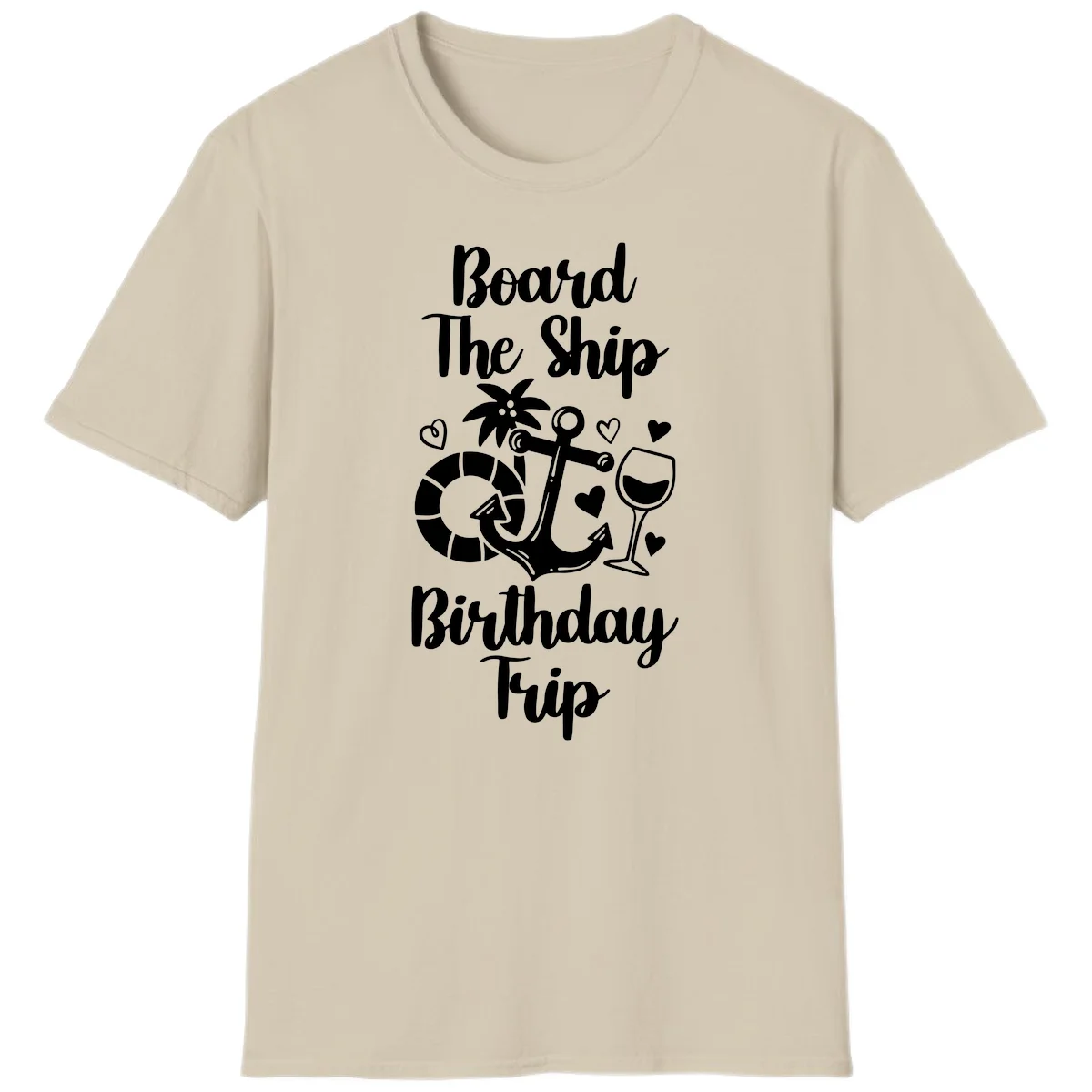 Board The Ship Birthday Trip T-Shirt in Sand