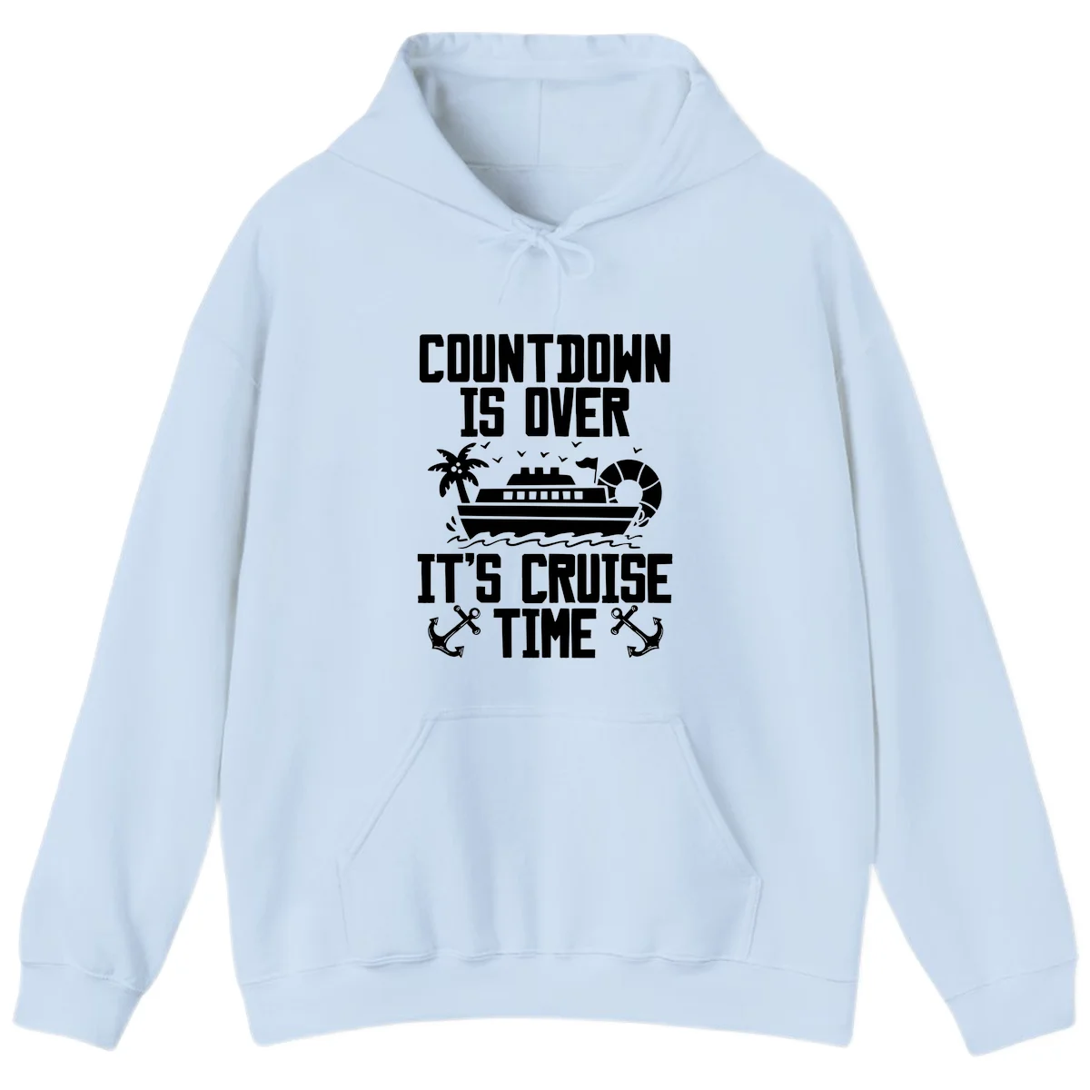 Countdown Is Over It's Cruise Time Hoodie in Light Blue
