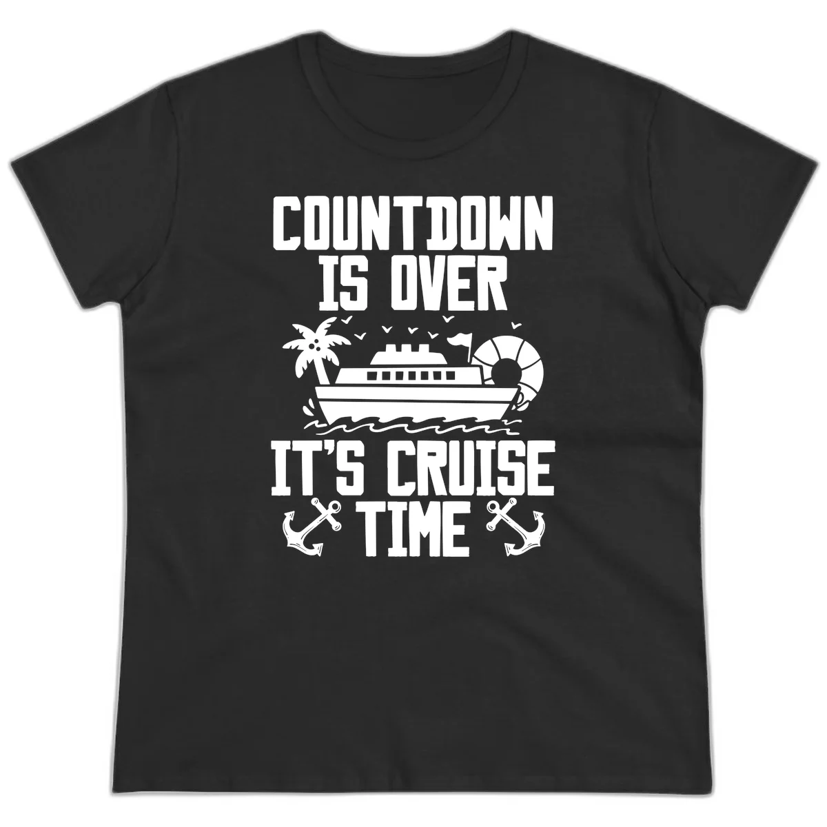 Countdown Is Over It's Cruise Time Ladies Tee in Black