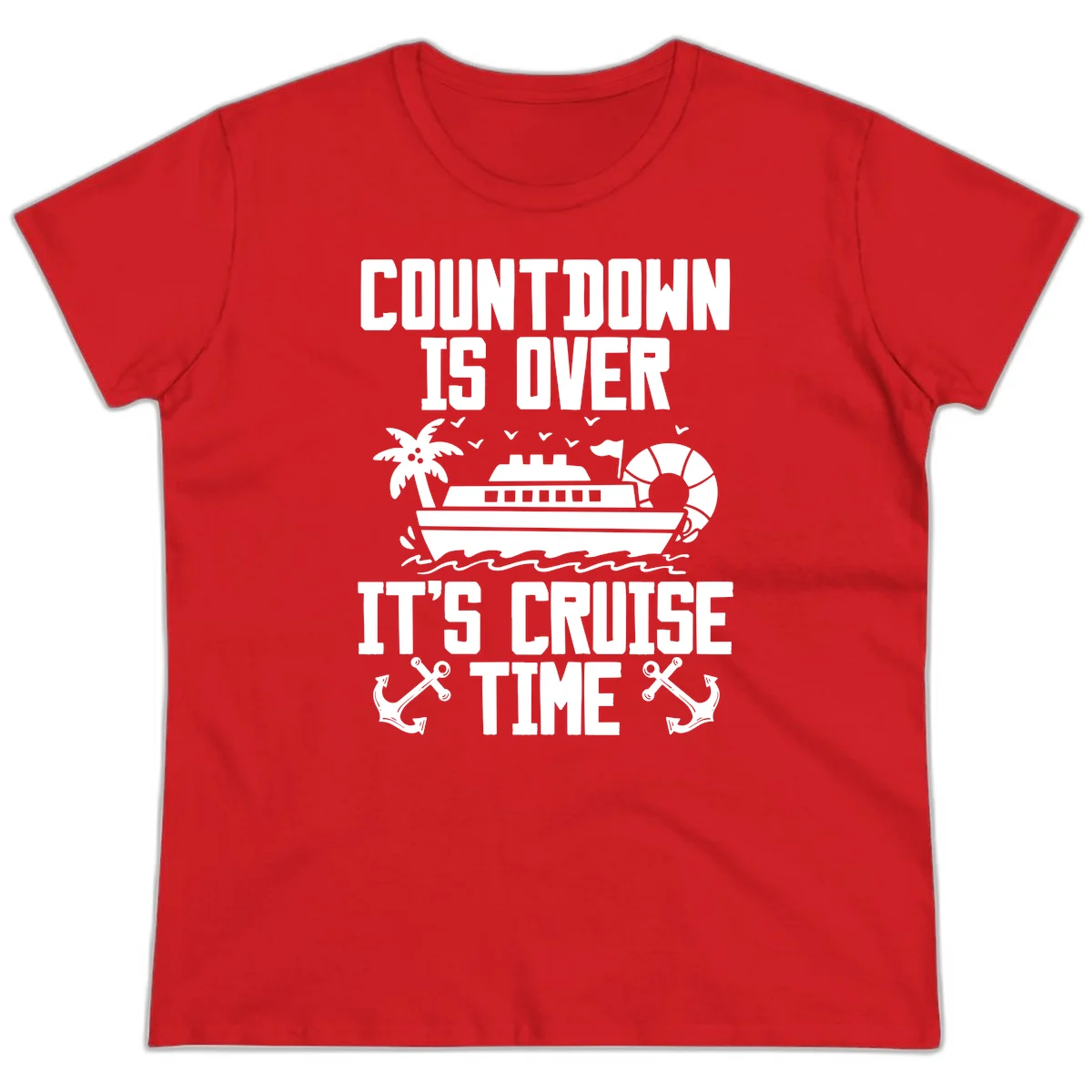 Countdown Is Over It's Cruise Time Ladies Tee in Red