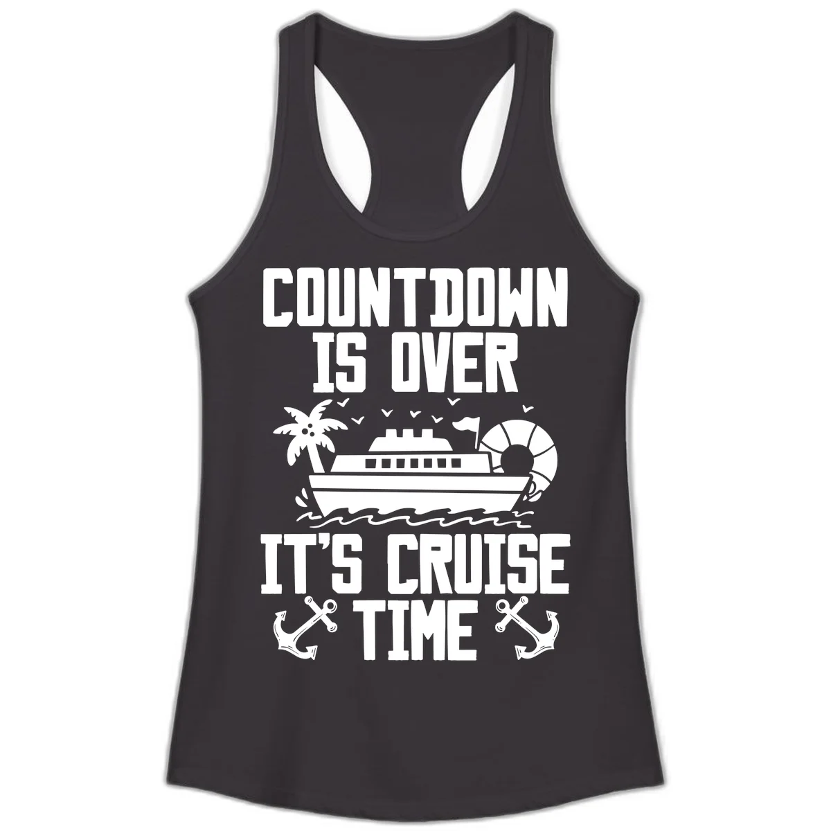 Countdown Is Over It's Cruise Time Ladies Tank in Black