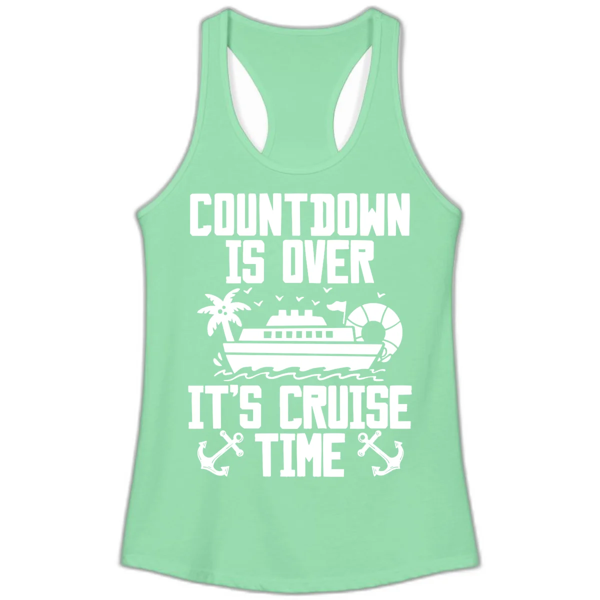 Countdown Is Over It's Cruise Time Ladies Tank in Solid Mint