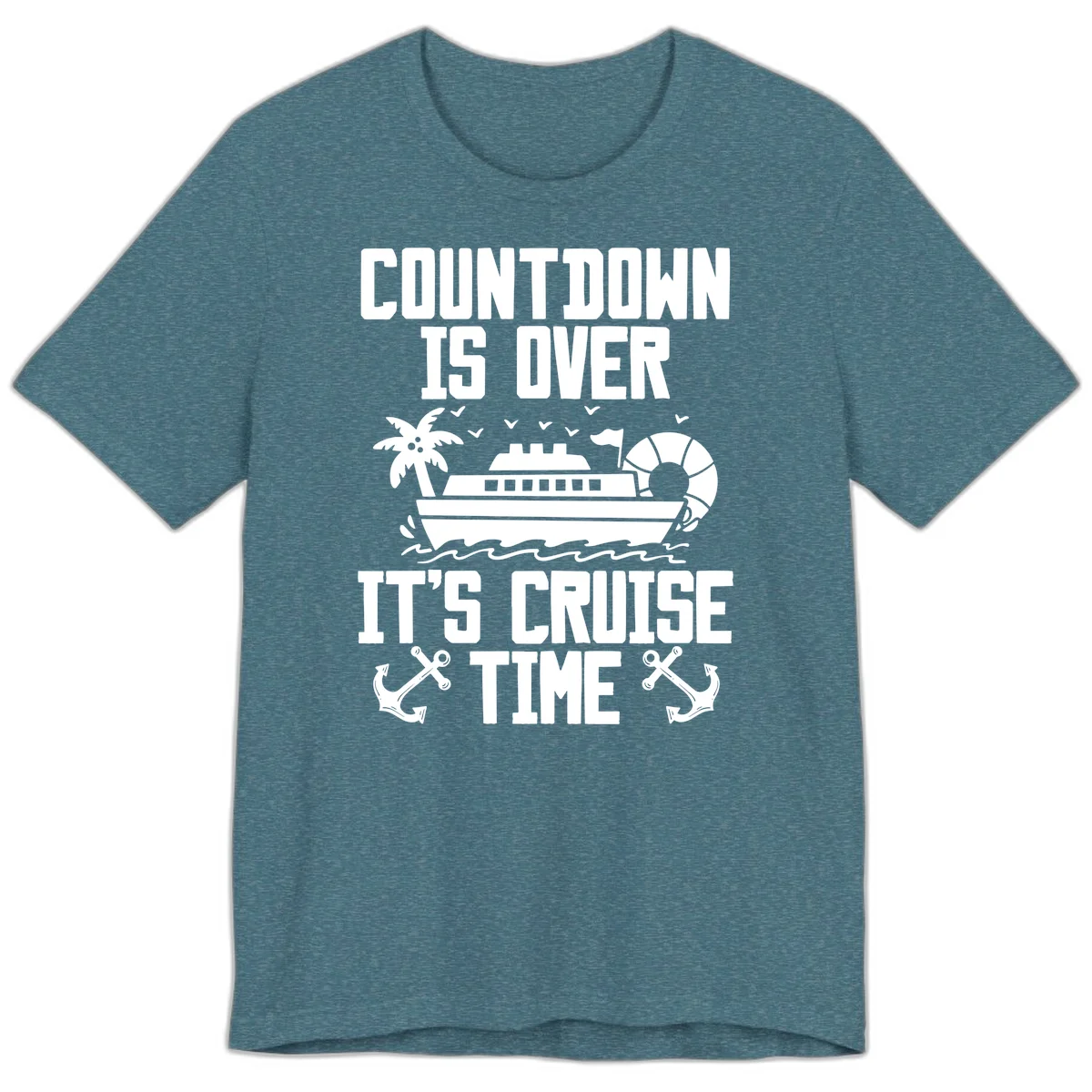 Countdown Is Over It's Cruise Time Premium T-Shirt in Heather Deep Teal