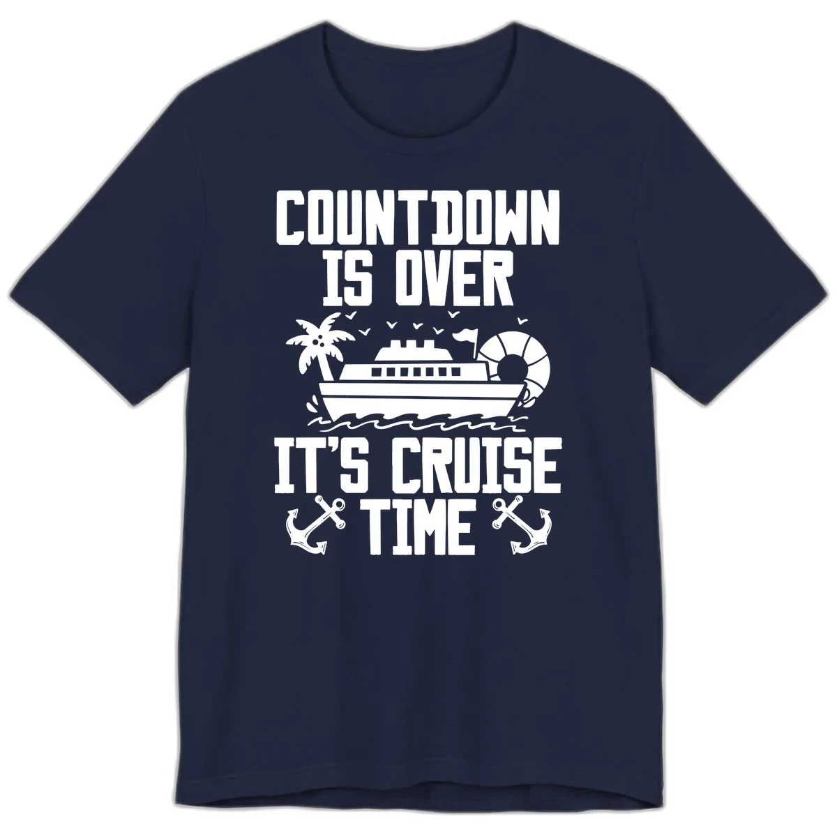 Countdown Is Over It's Cruise Time Premium T-Shirt in Navy