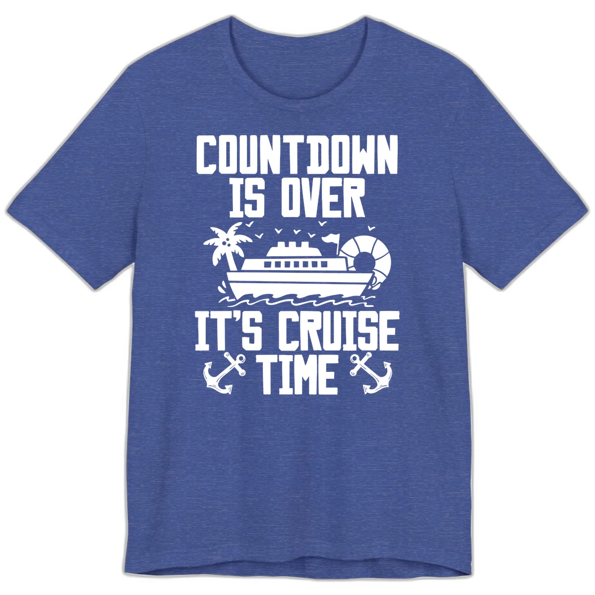 Countdown Is Over It's Cruise Time Premium T-Shirt in Heather True Royal