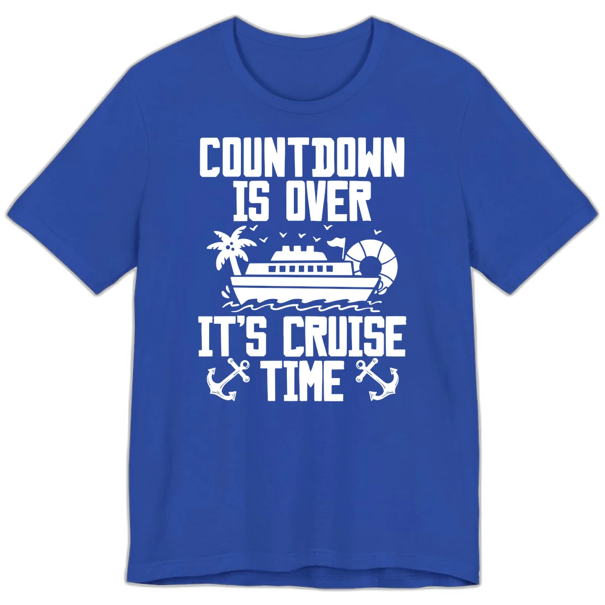 Countdown Is Over It's Cruise Time Premium T-Shirt in True Royal