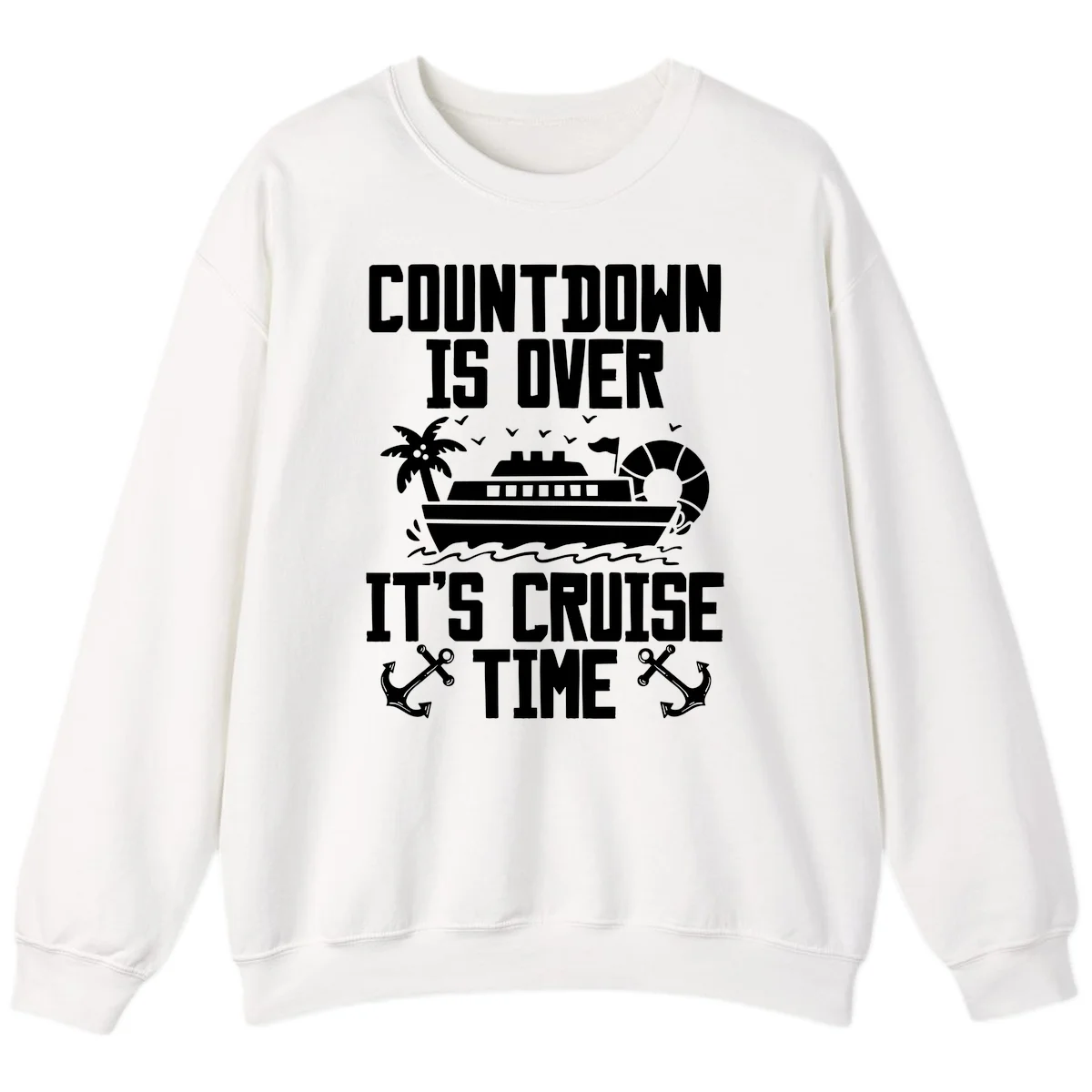 Countdown Is Over It's Cruise Time Sweatshirt in White