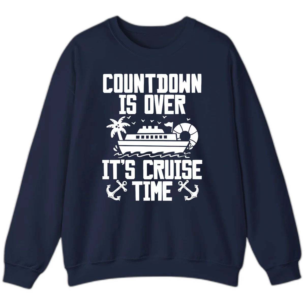 Countdown Is Over It's Cruise Time Sweatshirt in Navy