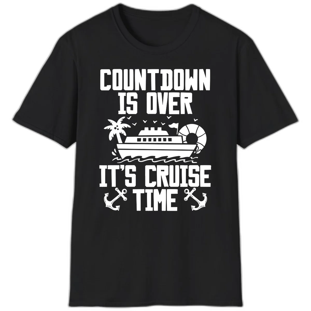 Countdown Is Over It's Cruise Time T-Shirt in Black