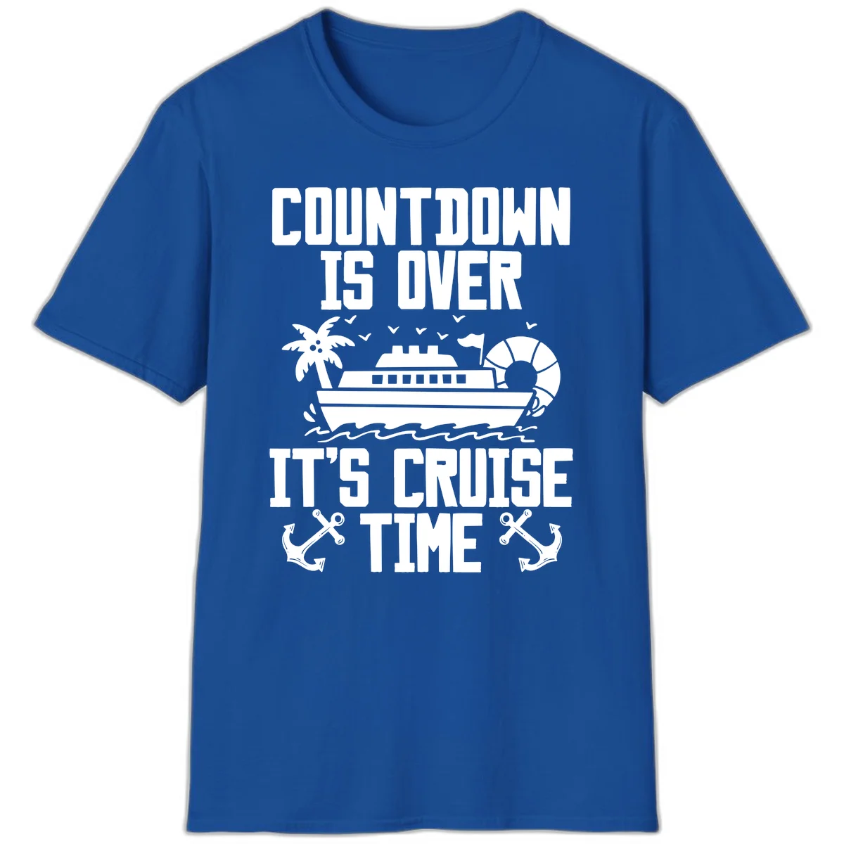 Countdown Is Over It's Cruise Time T-Shirt in Royal