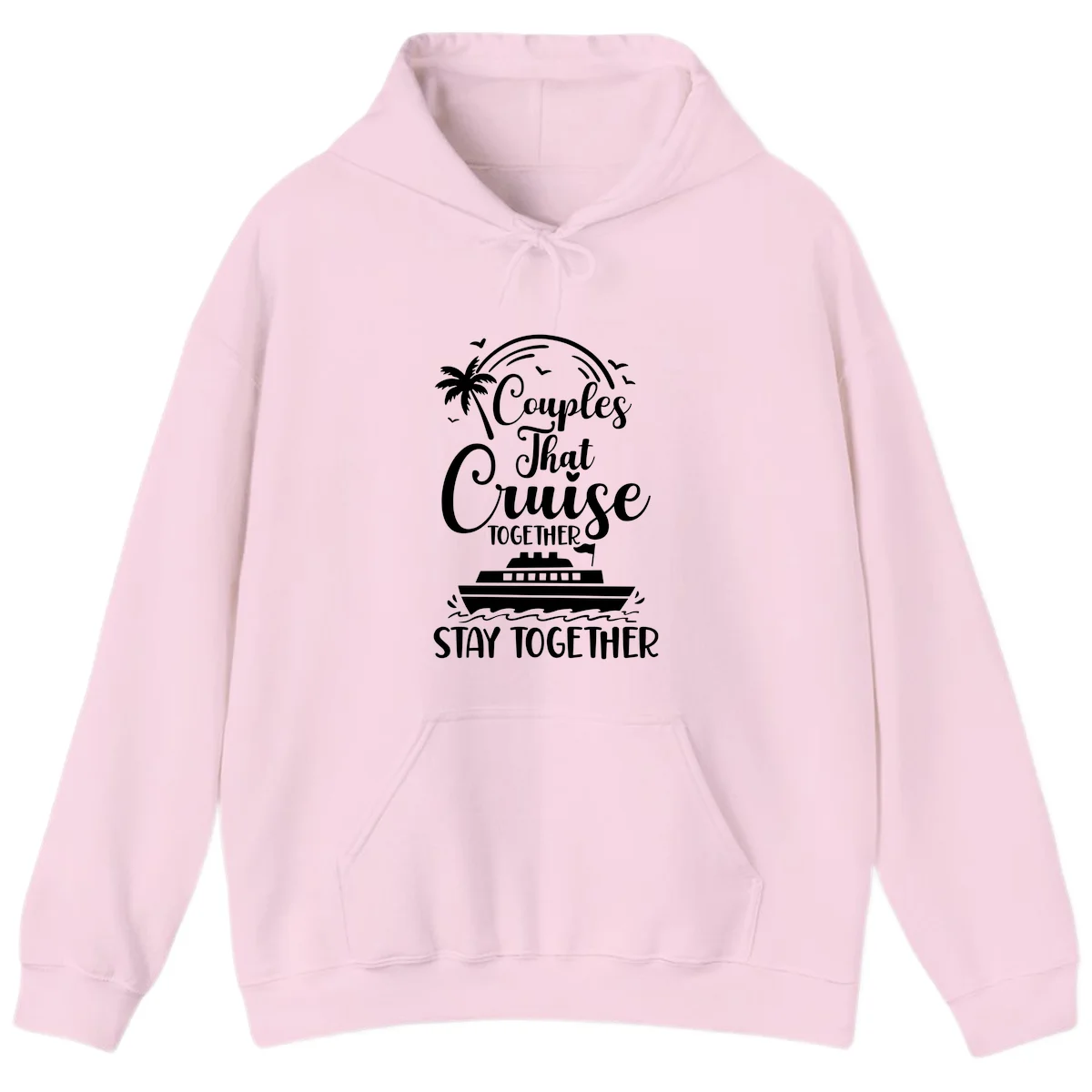 Couples That Cruise Together Stay Together Hoodie in Light Pink